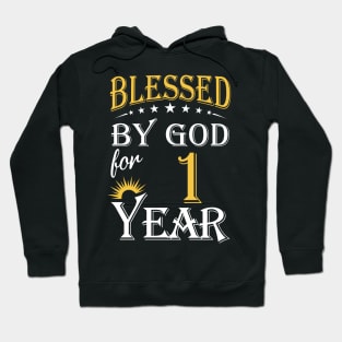 Blessed By God For 1 Years 1st Birthday Hoodie